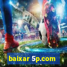 baixar 5p.com